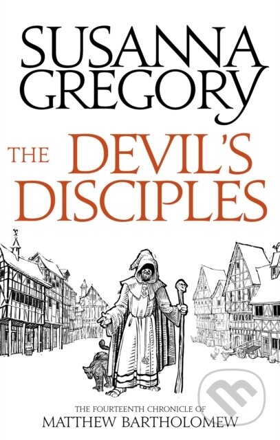 Kniha: The Devil's Disciples (Susanna Gregory). Sphere, 2018 Kniha: The Devil's Disciples (Susanna Gregory). Sphere, 2018
