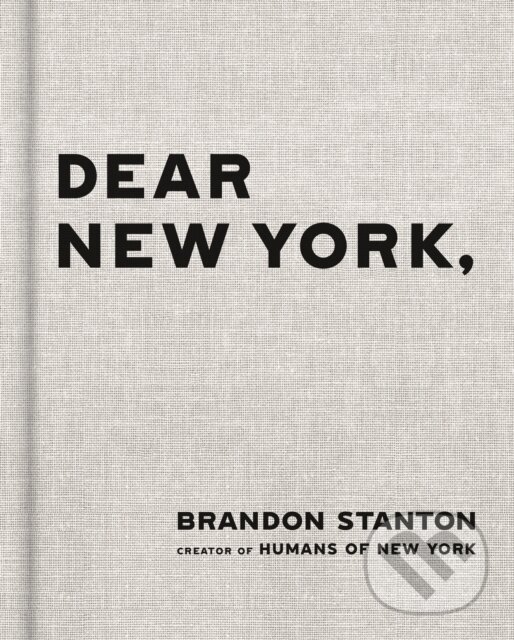 Kniha: Dear New York (Brandon Stanton). St. Martin's Press, 2025 Kniha: Dear New York (Brandon Stanton). St. Martin's Press, 2025