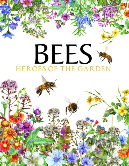 Kniha: Bees (Tom Jackson). , 2021 Kniha: Bees (Tom Jackson). , 2021