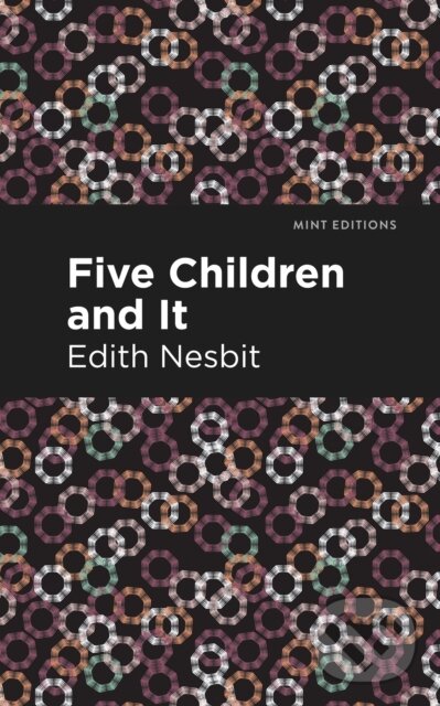 Kniha: Five Children and It (Edith Nesbit). , 2021 Kniha: Five Children and It (Edith Nesbit). , 2021