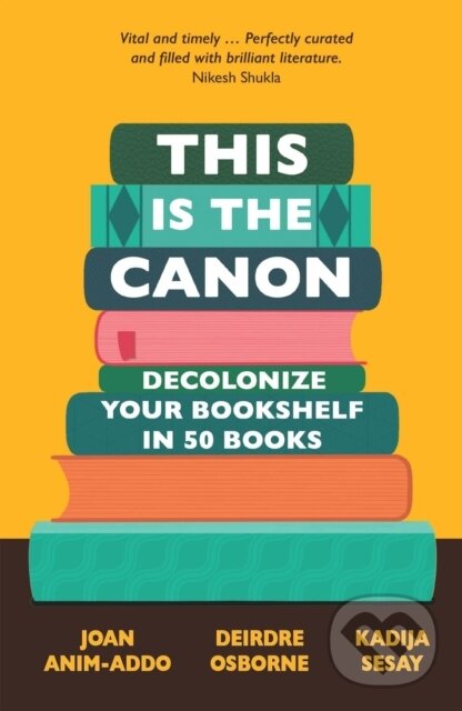Kniha: This is the Canon (Deirdre Osborne, Kadija Sesay George a Joan Anim-Addo). Greenfinch, 2022 Kniha: This is the Canon (Deirdre Osborne, Kadija Sesay George a Joan Anim-Addo). Greenfinch, 2022