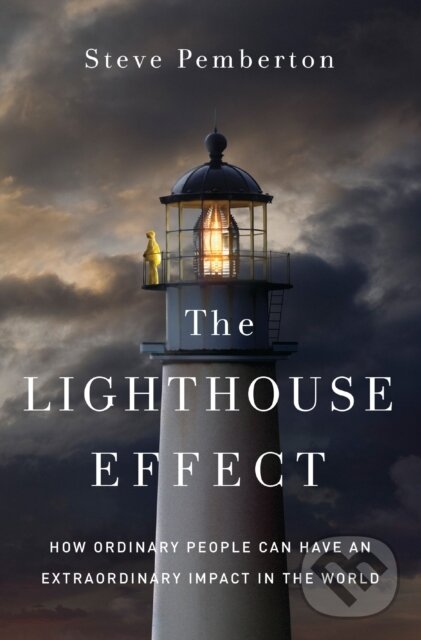 Kniha: The Lighthouse Effect (Steve Pemberton). Zondervan, 2021 Kniha: The Lighthouse Effect (Steve Pemberton). Zondervan, 2021