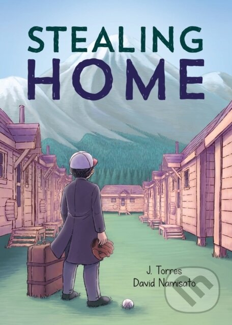 Kniha: Stealing Home (J. Torres). Kids Can, 2021 Kniha: Stealing Home (J. Torres). Kids Can, 2021