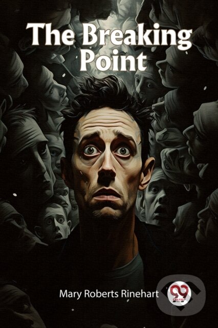 Kniha: The Breaking Point (Edition2023) (Mary Roberts a Avery Rinehart). Double 9 Books LLP, 2023 Kniha: The Breaking Point (Edition2023) (Mary Roberts a Avery Rinehart). Double 9 Books LLP, 2023