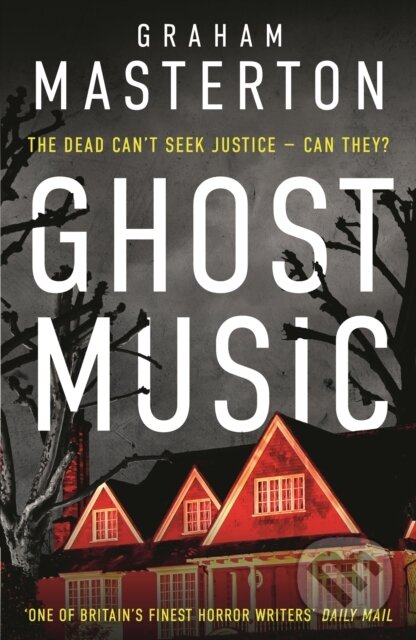 Kniha: Ghost Music (Graham Masterton). Head of Zeus, 2024 Kniha: Ghost Music (Graham Masterton). Head of Zeus, 2024