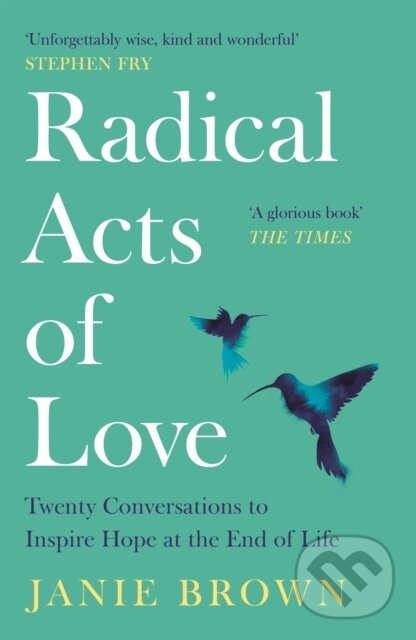 Kniha: Radical Acts of Love (Janie Brown). Canongate Books, 2021 Kniha: Radical Acts of Love (Janie Brown). Canongate Books, 2021