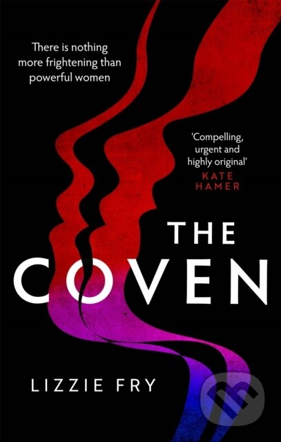 Kniha: The Coven (Lizzie Fry). Sphere, 2021 Kniha: The Coven (Lizzie Fry). Sphere, 2021