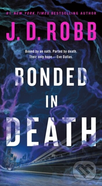 Kniha: Bonded in Death (J. D. Robb). , 2025 Kniha: Bonded in Death (J. D. Robb). , 2025