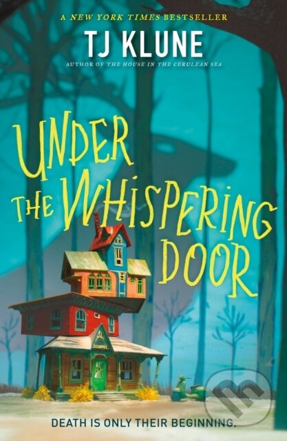 Kniha: Under the Whispering Door (TJ Klune). Tor Books, 2021 Kniha: Under the Whispering Door (TJ Klune). Tor Books, 2021