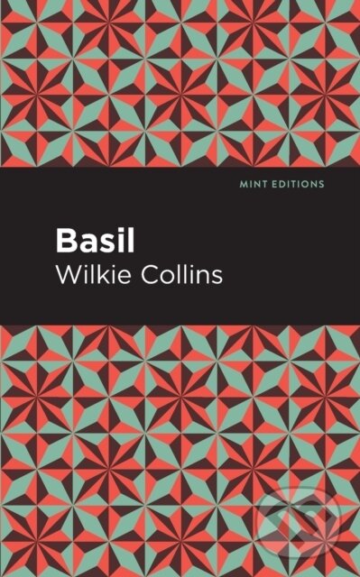Kniha: Basil (Wilkie Collins). , 2021 Kniha: Basil (Wilkie Collins). , 2021