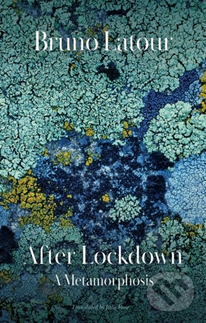 Kniha: After Lockdown (Bruno Latour). Polity Press, 2021 Kniha: After Lockdown (Bruno Latour). Polity Press, 2021