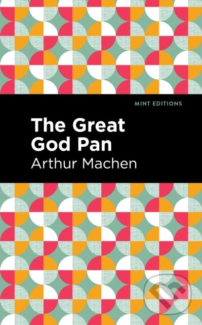 Kniha: The Great God Pan (Arthur Machen). , 2021 Kniha: The Great God Pan (Arthur Machen). , 2021
