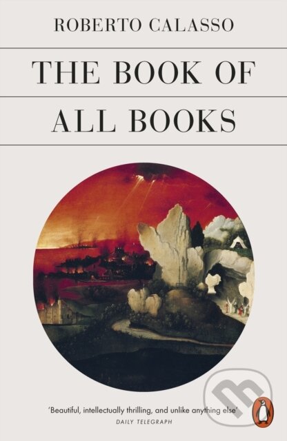 Kniha: The Book of All Books (Roberto Calasso). Penguin Books, 2022 Kniha: The Book of All Books (Roberto Calasso). Penguin Books, 2022