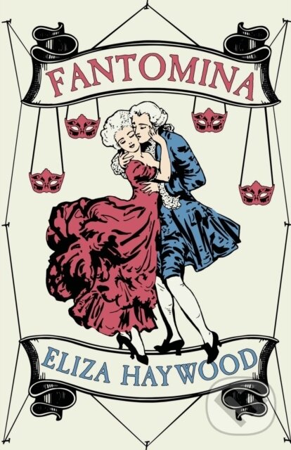 Kniha: Fantomina (Eliza Haywood). , 2021 Kniha: Fantomina (Eliza Haywood). , 2021