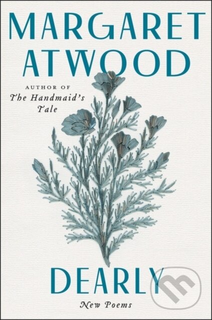 Kniha: Dearly (Margaret Atwood). Ecco, 2021 Kniha: Dearly (Margaret Atwood). Ecco, 2021