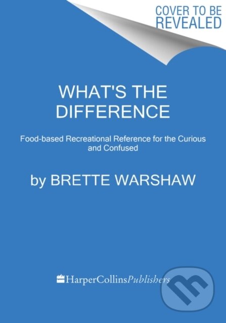 Kniha: What's the Difference? (Brette Warshaw). HARPER WAVE, 2021 Kniha: What's the Difference? (Brette Warshaw). HARPER WAVE, 2021