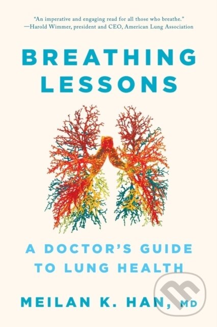 Kniha: Breathing Lessons (MeiLan K. a M. D. Han). WW Norton & Co, 2023 Kniha: Breathing Lessons (MeiLan K. a M. D. Han). WW Norton & Co, 2023