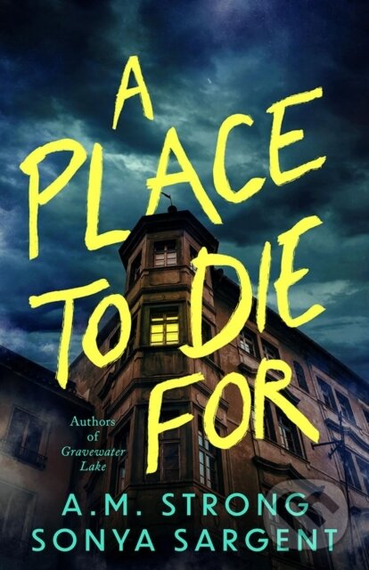 Kniha: A Place to Die For (A.M. Strong a Sonya Sargent). Thomas & Mercer, 2026 Kniha: A Place to Die For (A.M. Strong a Sonya Sargent). Thomas & Mercer, 2026