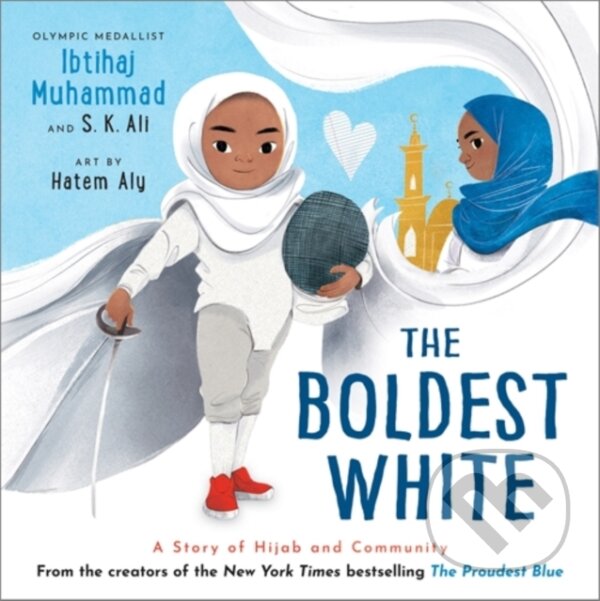 Kniha: The Boldest White (Ibtihaj Muhammad a S. K. Ali). Andersen, 2025 Kniha: The Boldest White (Ibtihaj Muhammad a S. K. Ali). Andersen, 2025