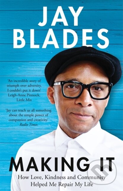 Kniha: Making It (Jay Blades). Bluebird, 2021 Kniha: Making It (Jay Blades). Bluebird, 2021