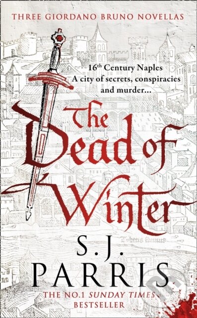 Kniha: The Dead of Winter (S. J. Parris). HarperCollins, 2021 Kniha: The Dead of Winter (S. J. Parris). HarperCollins, 2021