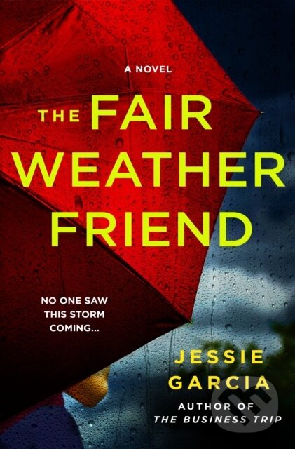 Kniha: The Fair-Weather Friend (Jessie Garcia). St Martin's Press, 2026 Kniha: The Fair-Weather Friend (Jessie Garcia). St Martin's Press, 2026