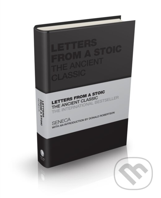 Kniha: Letters from a Stoic (Donald Robertson a Seneca). Capstone, 2021 Kniha: Letters from a Stoic (Donald Robertson a Seneca). Capstone, 2021