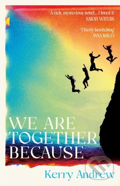 Kniha: We Are Together Because (Kerry Andrew). Atlantic Books, 2025 Kniha: We Are Together Because (Kerry Andrew). Atlantic Books, 2025