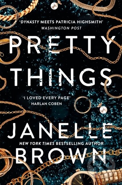Kniha: Pretty Things (Janelle Brown). Weidenfeld and Nicolson, 2021 Kniha: Pretty Things (Janelle Brown). Weidenfeld and Nicolson, 2021