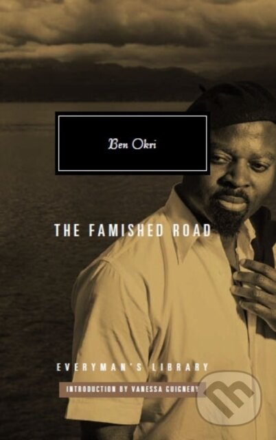 Kniha: The Famished Road (Ben Okri). Everyman, 2021 Kniha: The Famished Road (Ben Okri). Everyman, 2021