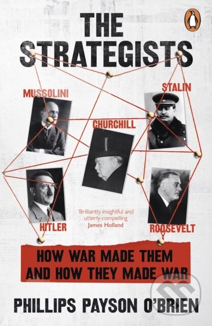 Kniha: The Strategists (Phillips Payson O'Brien). Penguin Books, 2025 Kniha: The Strategists (Phillips Payson O'Brien). Penguin Books, 2025