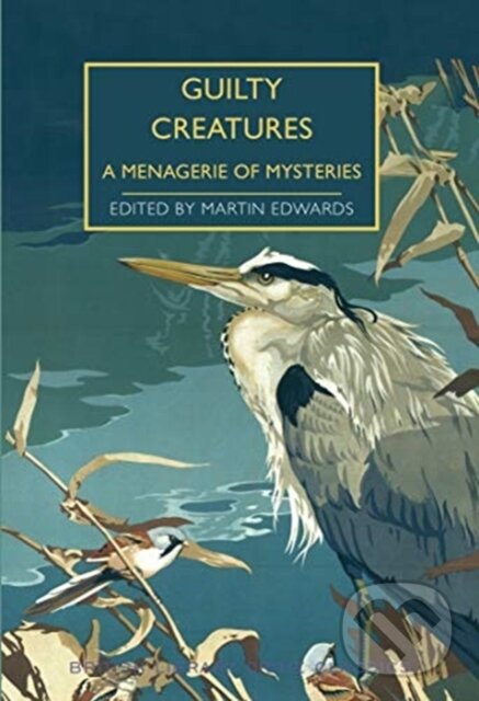 Kniha: Guilty Creatures (Martin Edwards). British Library, 2021 Kniha: Guilty Creatures (Martin Edwards). British Library, 2021