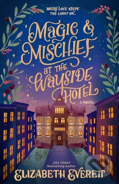 Kniha: Magic and Mischief at the Wayside Hotel (Elizabeth Everett). Ace, 2026 Kniha: Magic and Mischief at the Wayside Hotel (Elizabeth Everett). Ace, 2026