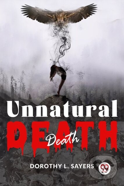 Kniha: Unnatural Death (Dorothy L. Sayers). , 2023 Kniha: Unnatural Death (Dorothy L. Sayers). , 2023