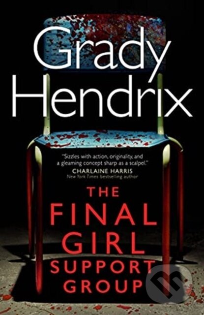 Kniha: The Final Girl Support Group (Hendrix Grady). Titan Books, 2021 Kniha: The Final Girl Support Group (Hendrix Grady). Titan Books, 2021