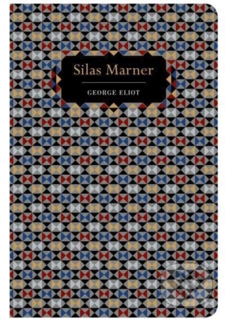 Kniha: Silas Marner (George Eliot). Chiltern, 2021 Kniha: Silas Marner (George Eliot). Chiltern, 2021