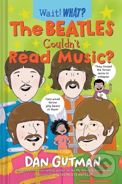 Kniha: The Beatles Couldn't Read Music? (Dan Gutman). WW Norton & Co, 2023 Kniha: The Beatles Couldn't Read Music? (Dan Gutman). WW Norton & Co, 2023