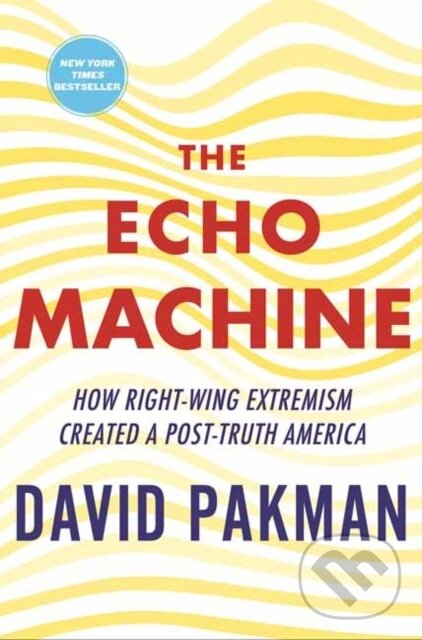 Kniha: The Echo Machine (David Pakman). Beacon Press, 2026 Kniha: The Echo Machine (David Pakman). Beacon Press, 2026