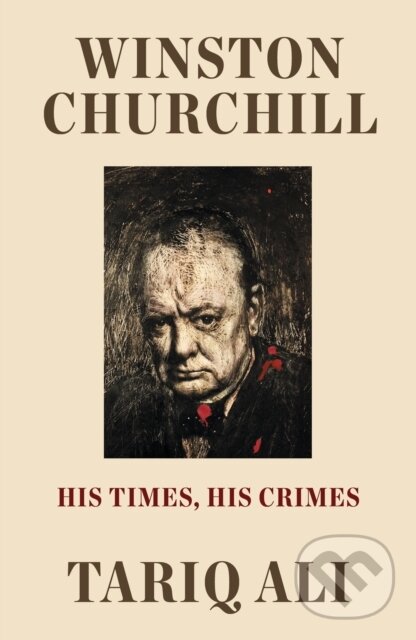 Kniha: Winston Churchill (Tariq Ali). Verso, 2023 Kniha: Winston Churchill (Tariq Ali). Verso, 2023