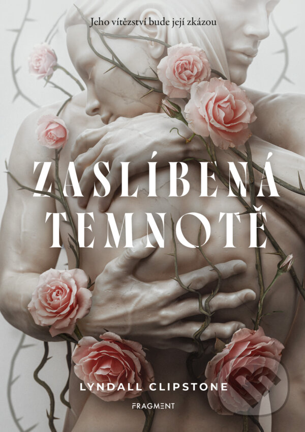E-kniha: Zaslíbená temnotě (Lyndall Clipstone). Nakladatelství Fragment, 2026 E-kniha: Zaslíbená temnotě (Lyndall Clipstone). Nakladatelství Fragment, 2026