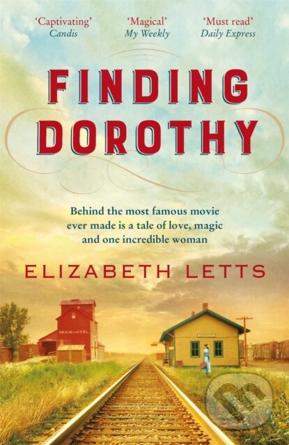 Kniha: Finding Dorothy (Elizabeth Letts). Quercus, 2020 Kniha: Finding Dorothy (Elizabeth Letts). Quercus, 2020