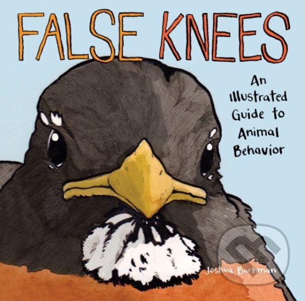 Kniha: False Knees (Joshua Barkman). Andrews McMeel, 2019 Kniha: False Knees (Joshua Barkman). Andrews McMeel, 2019