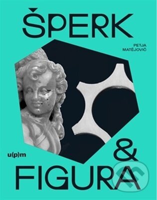 Kniha: Šperk a figura (Petja Matějovič). , 2026 Kniha: Šperk a figura (Petja Matějovič). , 2026