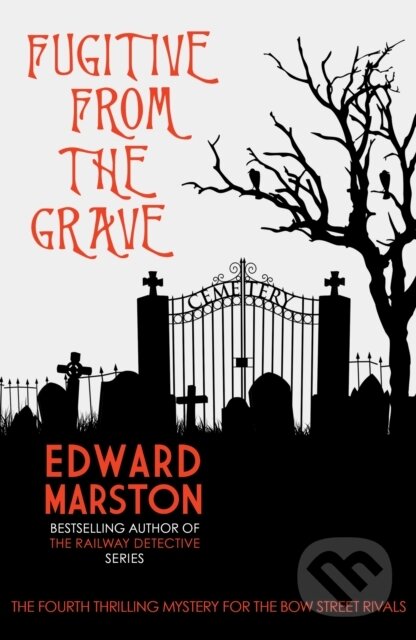 Kniha: Fugitive from the Grave (Edward Marston). Allison & Busby, 2019 Kniha: Fugitive from the Grave (Edward Marston). Allison & Busby, 2019