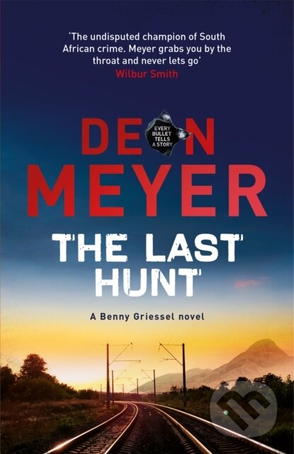 Kniha: The Last Hunt (Deon Meyer). Hodder and Stoughton, 2019 Kniha: The Last Hunt (Deon Meyer). Hodder and Stoughton, 2019