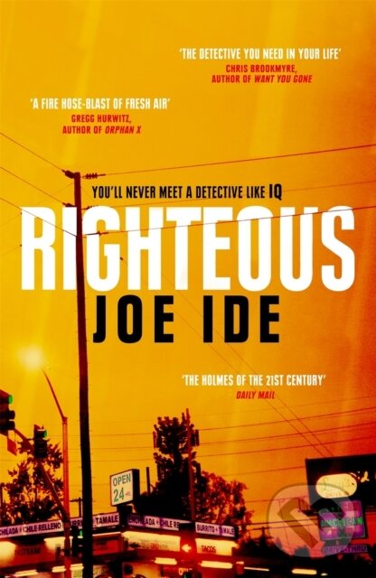 Kniha: Righteous (Joe Ide). Weidenfeld and Nicolson, 2019 Kniha: Righteous (Joe Ide). Weidenfeld and Nicolson, 2019