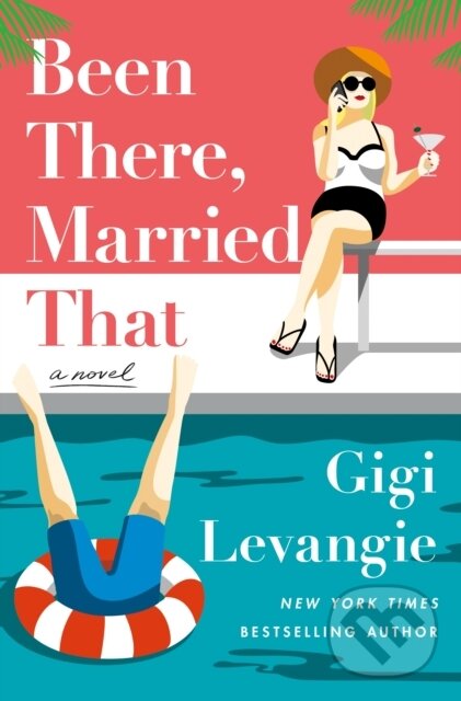 Kniha: Been There, Married That (Gigi Levangie). St. Martin's Press, 2020 Kniha: Been There, Married That (Gigi Levangie). St. Martin's Press, 2020
