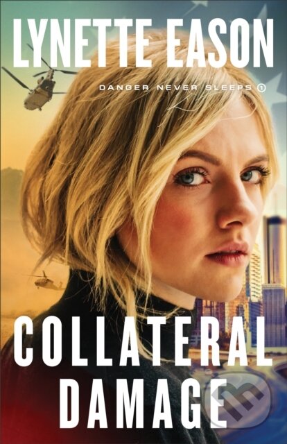 Kniha: Collateral Damage (Lynette Eason). , 2020 Kniha: Collateral Damage (Lynette Eason). , 2020