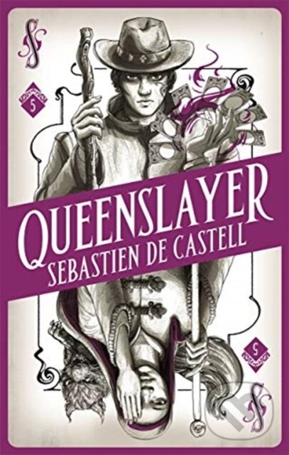 Kniha: Spellslinger 5: Queenslayer (Sebastien de Castell). Hot Key, 2019 Kniha: Spellslinger 5: Queenslayer (Sebastien de Castell). Hot Key, 2019