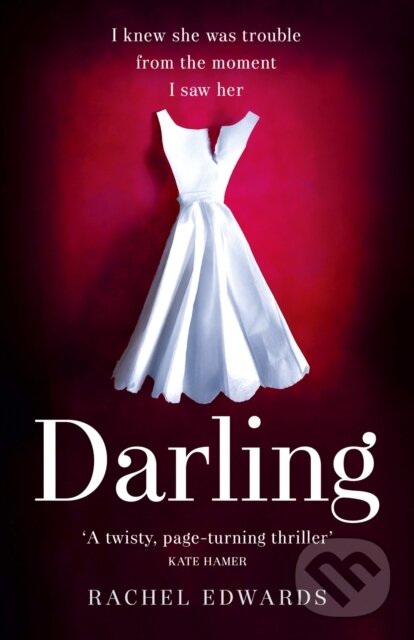 Kniha: Darling (Rachel Edwards). Fourth Estate, 2019 Kniha: Darling (Rachel Edwards). Fourth Estate, 2019